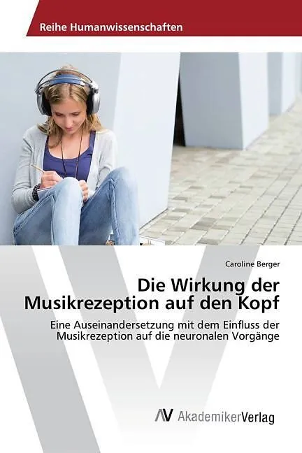 Die Wirkung der Musikrezeption auf den Kopf