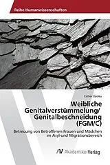 Kartonierter Einband Weibliche Genitalverstümmelung/ Genitalbeschneidung (FGM/C) von Esther Opoku