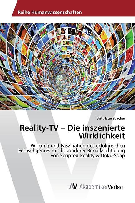 Reality-TV   Die inszenierte Wirklichkeit