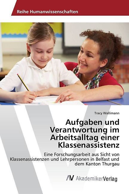 Aufgaben und Verantwortung im Arbeitsalltag einer Klassenassistenz