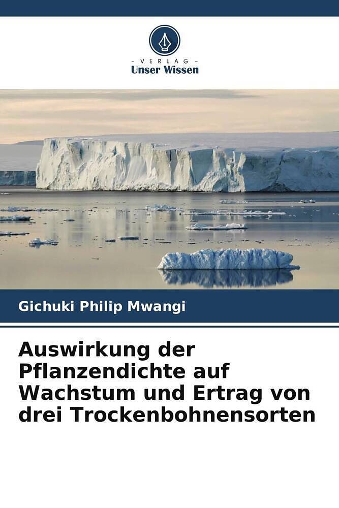 Auswirkung der Pflanzendichte auf Wachstum und Ertrag von drei Trockenbohnensorten