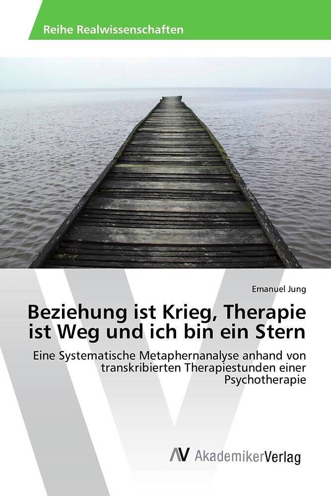 Beziehung ist Krieg, Therapie ist Weg und ich bin ein Stern