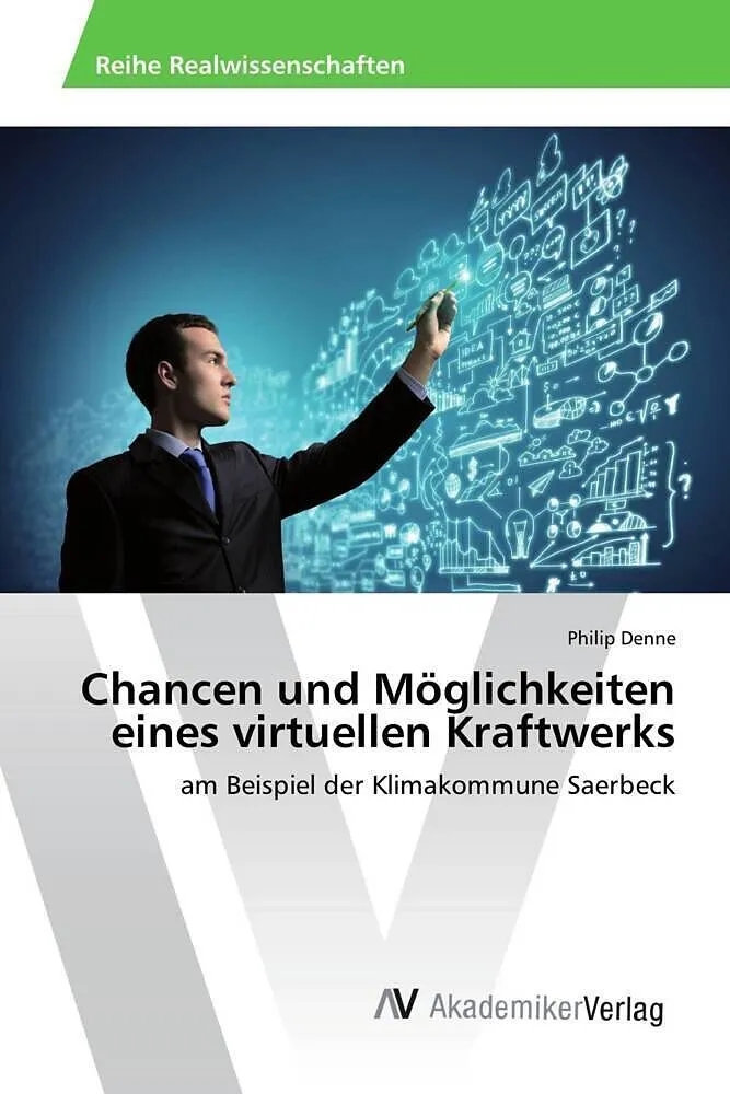 Chancen und Möglichkeiten eines virtuellen Kraftwerks