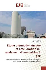 Kartonierter Einband (Kt) Etude thermodynamique et amélioration du rendement d'une turbine à gaz von Yacine Bedjou, Mourad Belaid
