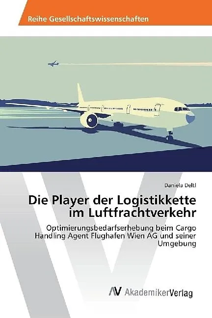Die Player der Logistikkette im Luftfrachtverkehr