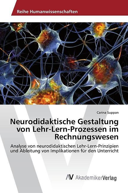 Neurodidaktische Gestaltung von Lehr-Lern-Prozessen im Rechnungswesen