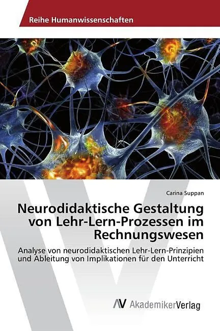 Neurodidaktische Gestaltung von Lehr-Lern-Prozessen im Rechnungswesen