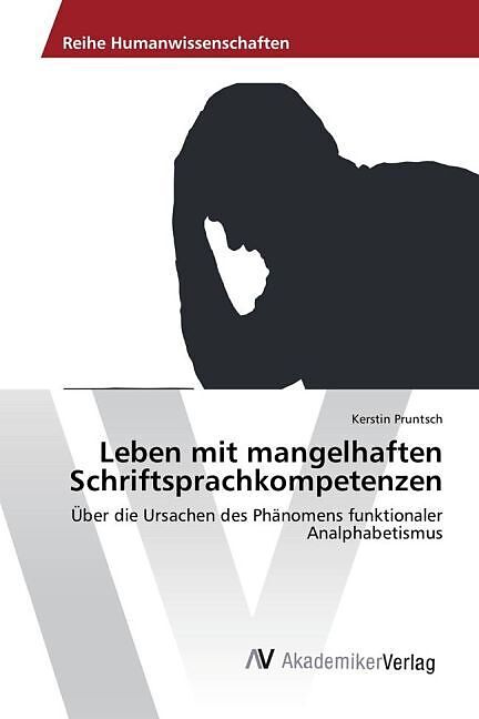 Leben mit mangelhaften Schriftsprachkompetenzen