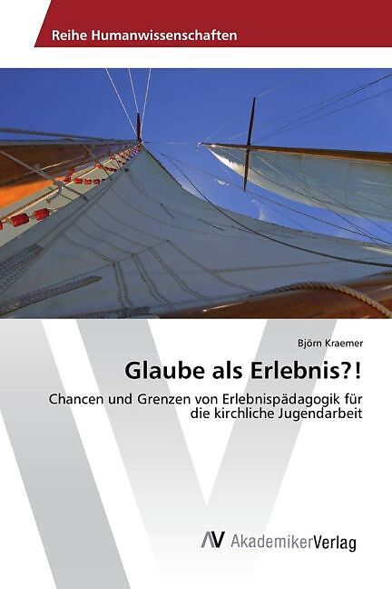Glaube als Erlebnis?!