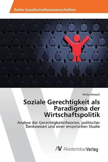 Soziale Gerechtigkeit als Paradigma der Wirtschaftspolitik