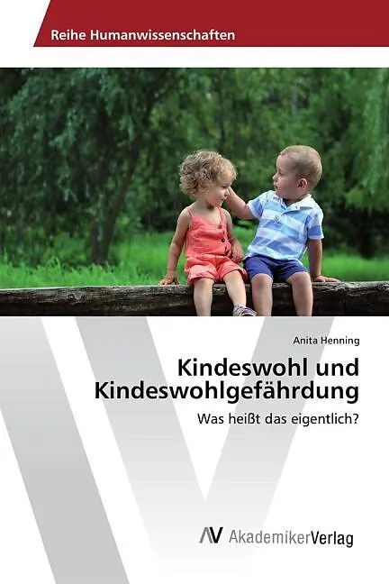 Kindeswohl und Kindeswohlgefährdung