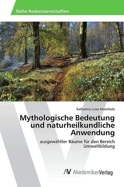 Mythologische Bedeutung und naturheilkundliche Anwendung
