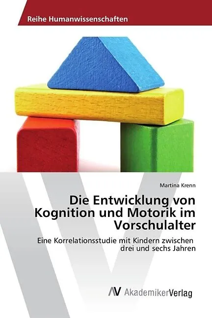 Die Entwicklung von Kognition und Motorik im Vorschulalter