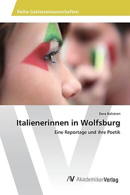 Kartonierter Einband Italienerinnen in Wolfsburg von Dora Balistreri
