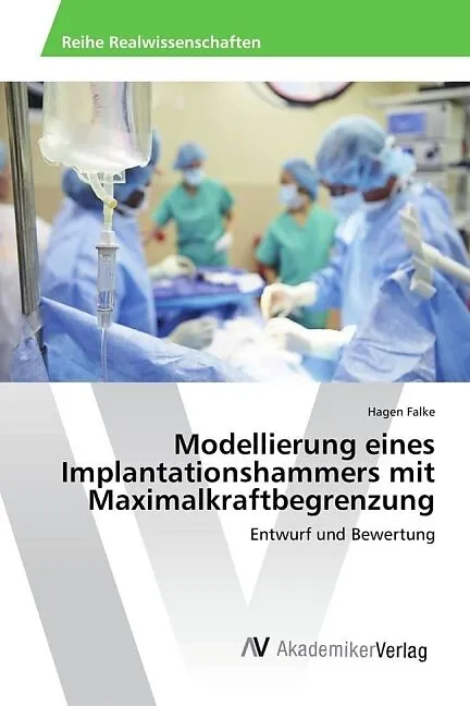 Modellierung eines Implantationshammers mit Maximalkraftbegrenzung