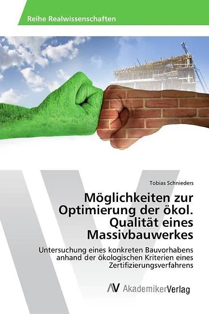 Möglichkeiten zur Optimierung der ökol. Qualität eines Massivbauwerkes