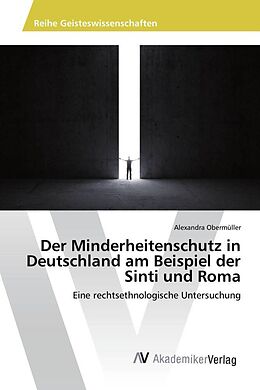 Kartonierter Einband Der Minderheitenschutz in Deutschland am Beispiel der Sinti und Roma von Alexandra Obermüller