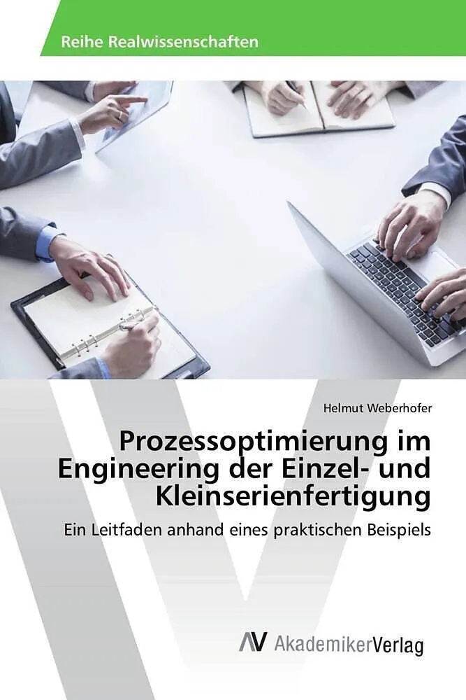 Prozessoptimierung im Engineering der Einzel- und Kleinserienfertigung