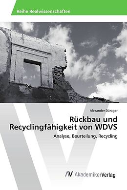 Kartonierter Einband Rückbau und Recyclingfähigkeit von WDVS von Alexander Dürager