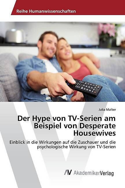 Der Hype von TV-Serien am Beispiel von Desperate Housewives