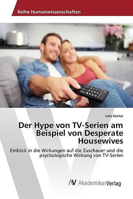 Der Hype von TV-Serien am Beispiel von Desperate Housewives
