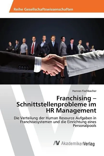 Franchising - Schnittstellenprobleme im HR Management