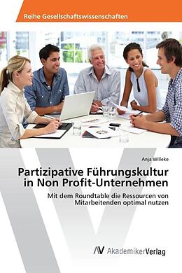 Kartonierter Einband Partizipative Führungskultur in Non Profit-Unternehmen von Anja Willeke