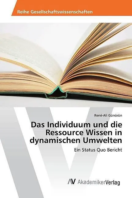 Das Individuum und die Ressource Wissen in dynamischen Umwelten