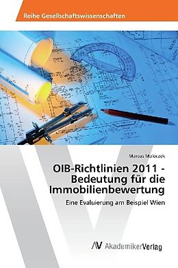 Kartonierter Einband OIB-Richtlinien 2011 - Bedeutung für die Immobilienbewertung von Marcus Maleczek