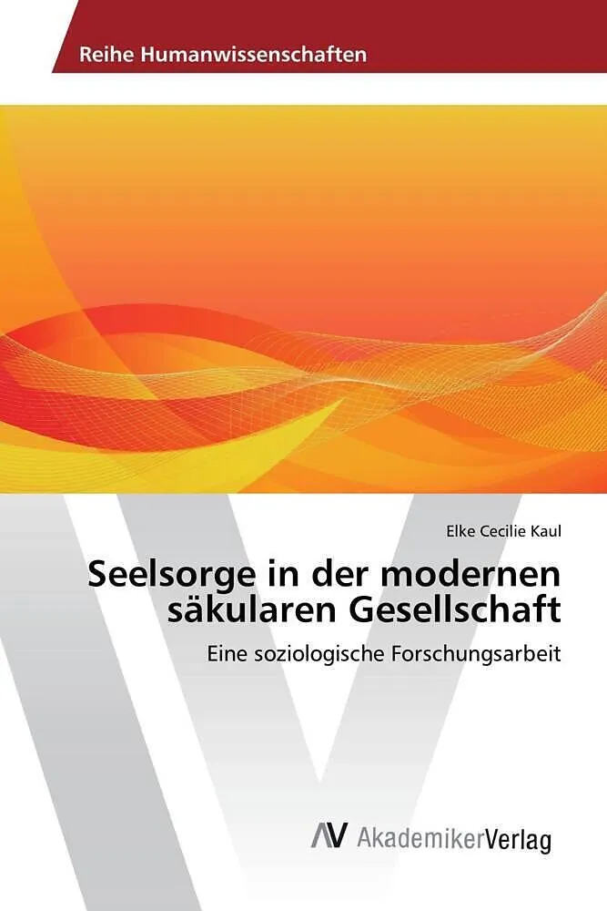 Seelsorge in der modernen säkularen Gesellschaft