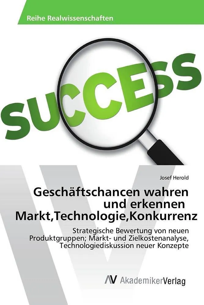 Geschäftschancen wahren und erkennen Markt,Technologie,Konkurrenz