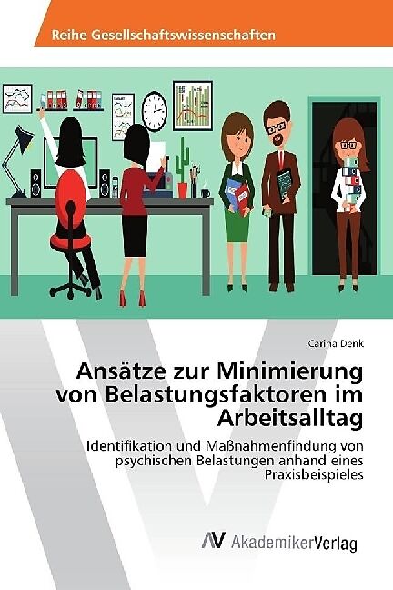 Ansätze zur Minimierung von Belastungsfaktoren im Arbeitsalltag
