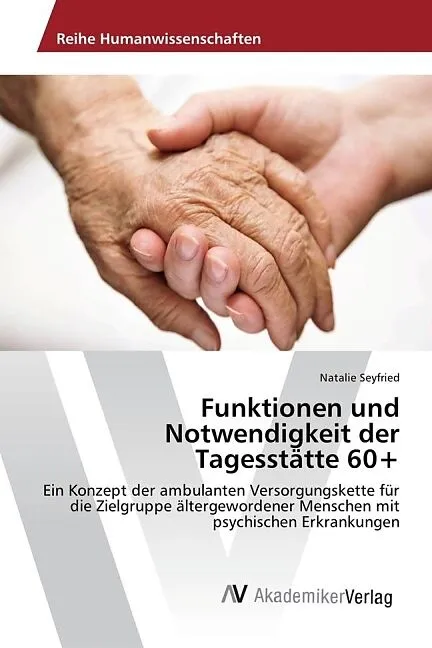Funktionen und Notwendigkeit der Tagesstätte 60+