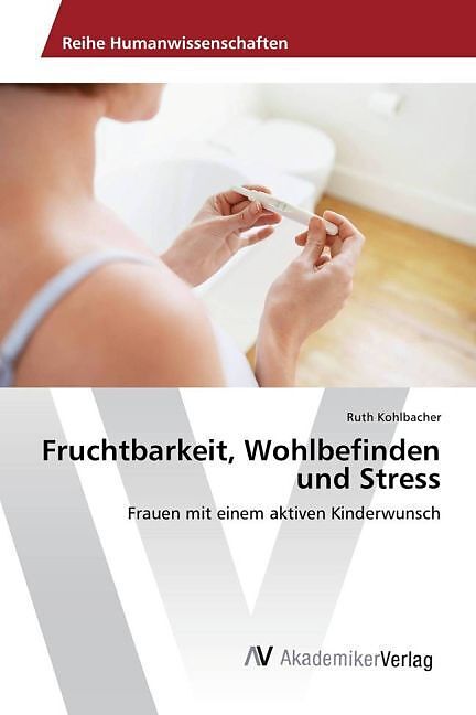 Fruchtbarkeit, Wohlbefinden und Stress