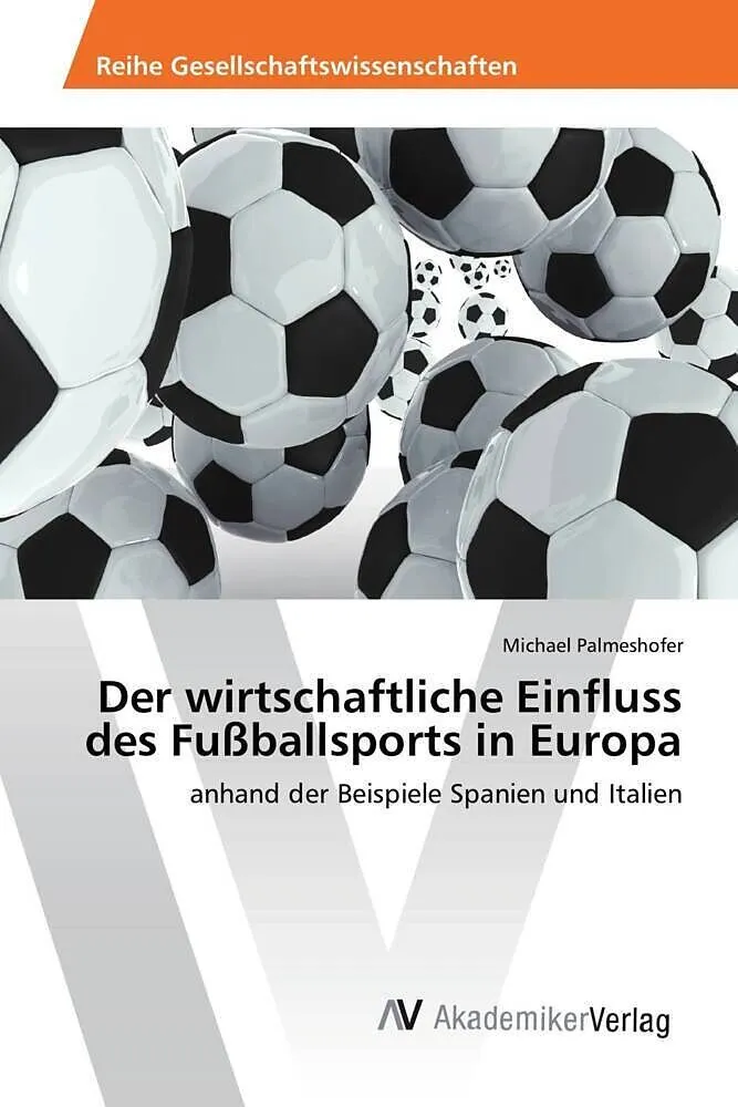 Der wirtschaftliche Einfluss des Fußballsports in Europa