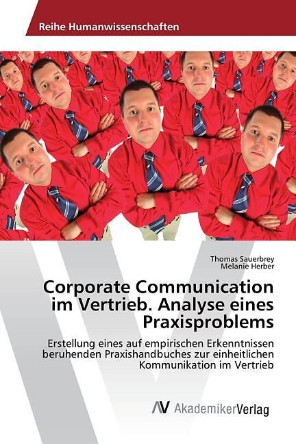 Corporate Communication im Vertrieb. Analyse eines Praxisproblems