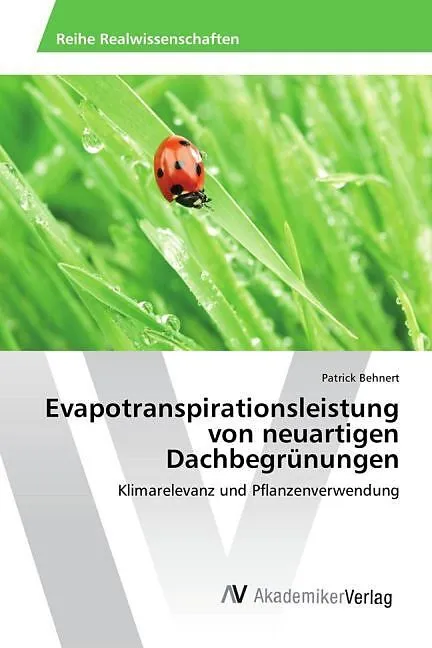 Evapotranspirationsleistung von neuartigen Dachbegrünungen