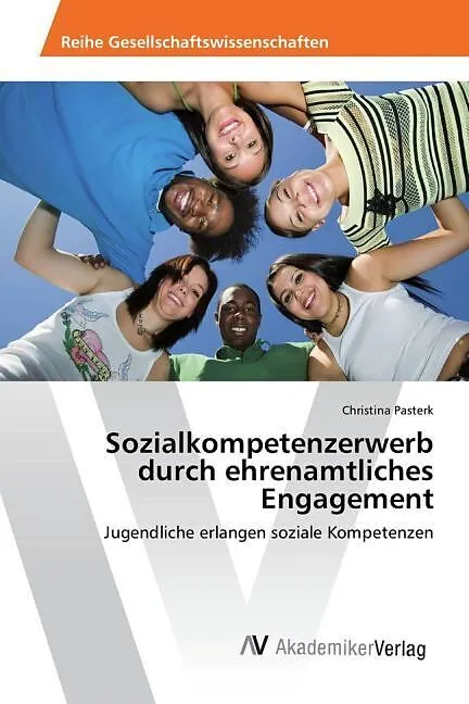 Sozialkompetenzerwerb durch ehrenamtliches Engagement