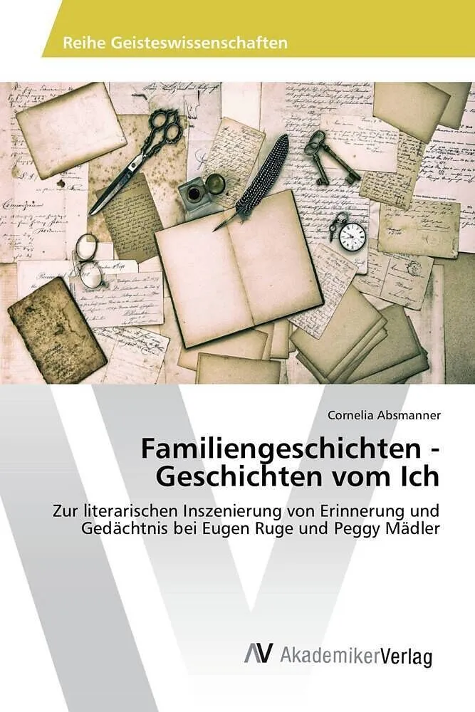 Familiengeschichten - Geschichten vom Ich