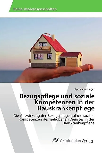 Bezugspflege und soziale Kompetenzen in der Hauskrankenpflege