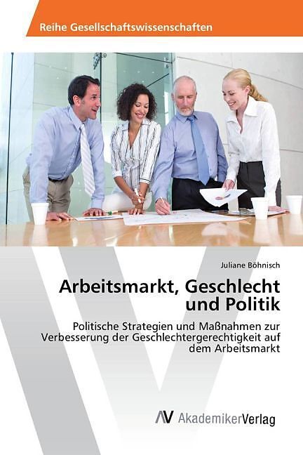 Arbeitsmarkt, Geschlecht und Politik