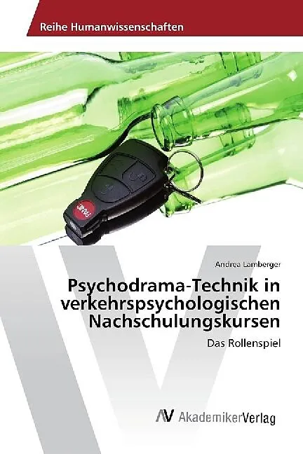Psychodrama-Technik in verkehrspsychologischen Nachschulungskursen