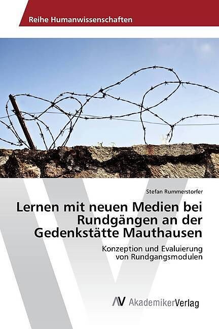 Lernen mit neuen Medien bei Rundgängen an der Gedenkstätte Mauthausen
