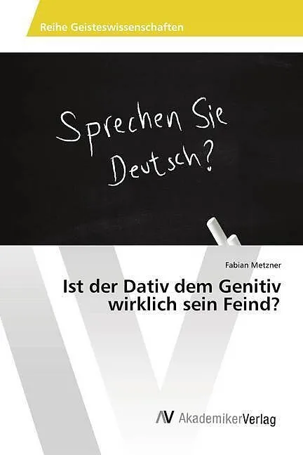Ist der Dativ dem Genitiv wirklich sein Feind?