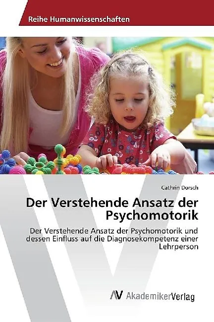 Der Verstehende Ansatz der Psychomotorik