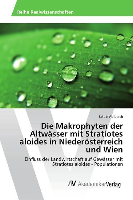 Die Makrophyten der Altwässer mit Stratiotes aloides in Niederösterreich und Wien