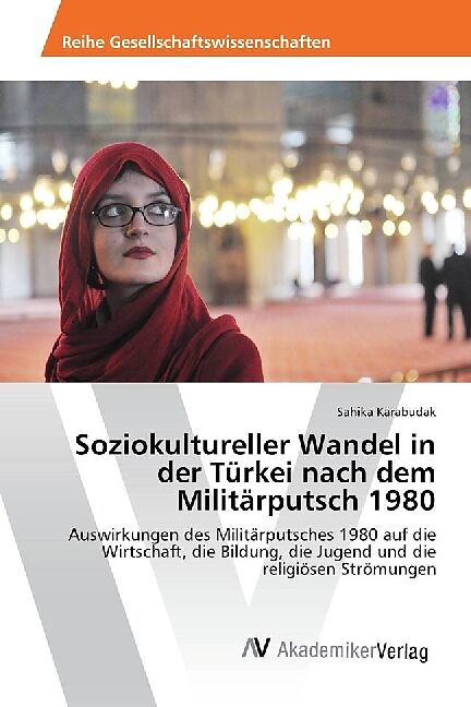 Soziokultureller Wandel in der Türkei nach dem Militärputsch 1980