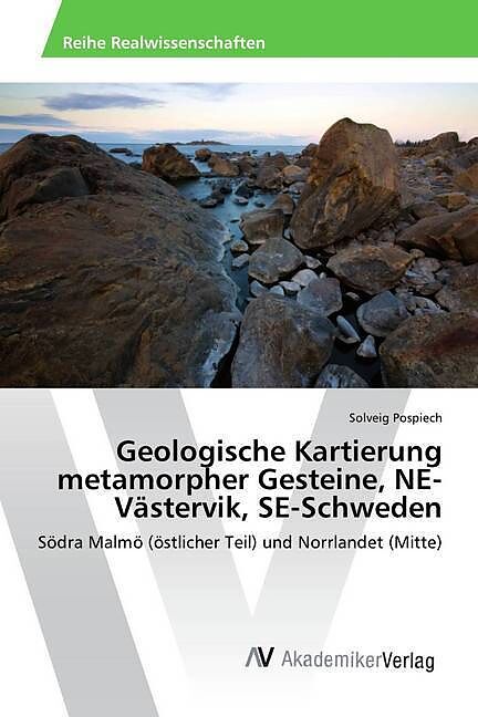 Geologische Kartierung metamorpher Gesteine, NE-Västervik, SE-Schweden