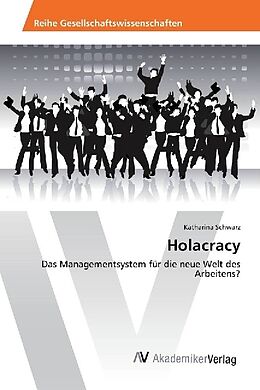 Kartonierter Einband Holacracy von Katharina Schwarz