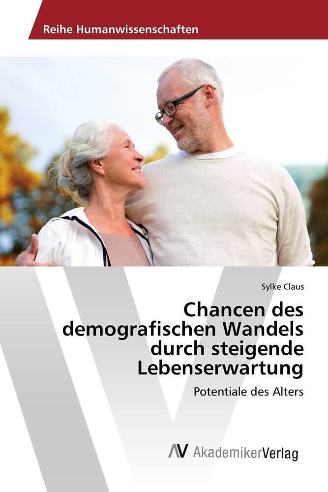 Chancen des demografischen Wandels durch steigende Lebenserwartung